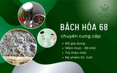 Bách Hóa 68: Đơn vị sỉ lẻ đồ gia dụng, đồ khô, trà thảo mộc, mỹ phẩm Dr. Cell ở Đồng Nai